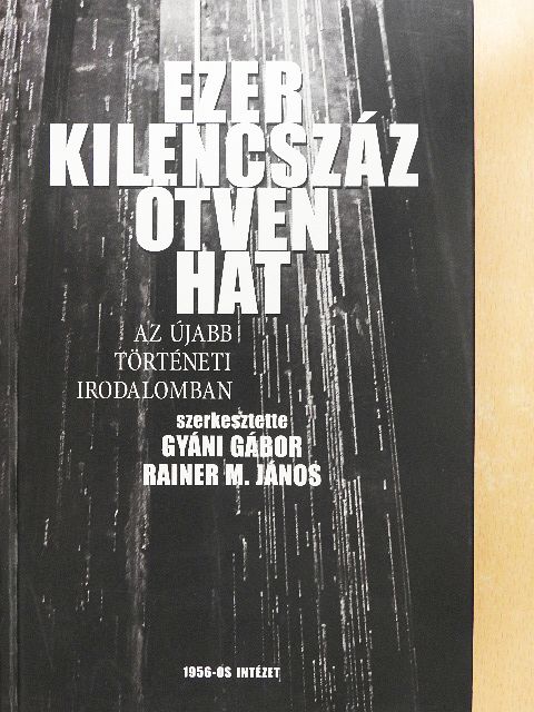 David Holloway - Ezerkilencszázötvenhat az újabb történeti irodalomban [antikvár]