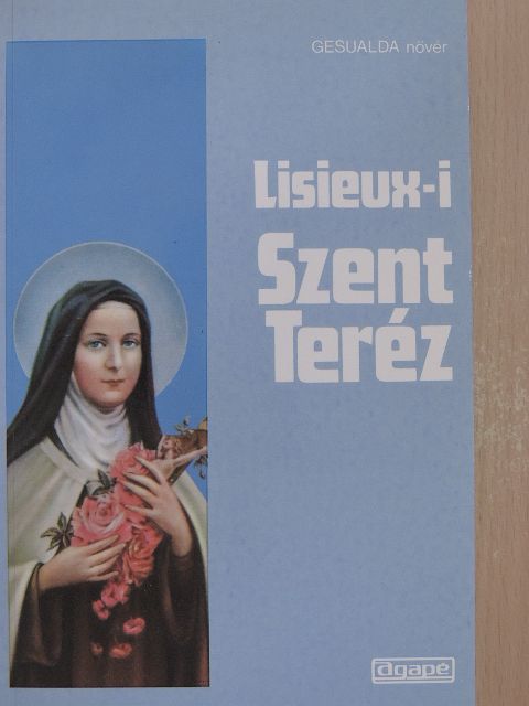 Gesualda nővér - Lisieux-i Szent Teréz [antikvár]