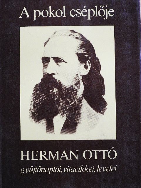 Herman Ottó - A pokol cséplője [antikvár]