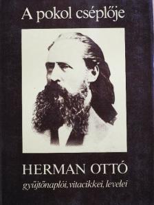 Herman Ottó - A pokol cséplője [antikvár]