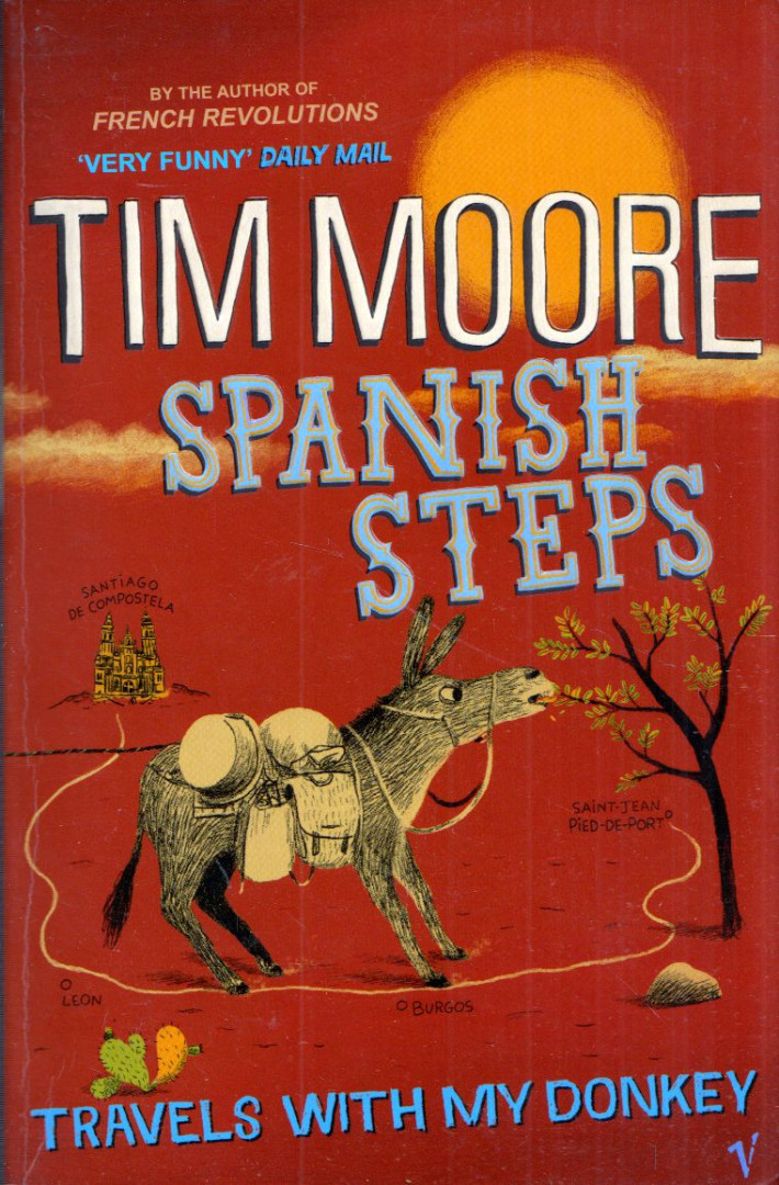 Tim Moore - Spanish Steps: travel with my donkey [antikvár]