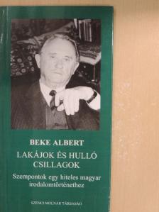 Beke Albert - Lakájok és hulló csillagok [antikvár]