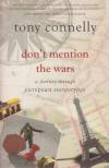 Connelly, Tony - Don't Mention the Wars [antikvár]