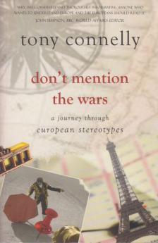 Connelly, Tony - Don't Mention the Wars [antikvár]