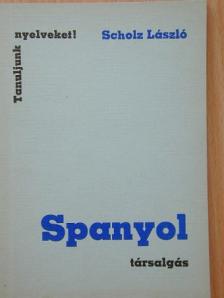 Scholz László - Spanyol társalgás [antikvár]
