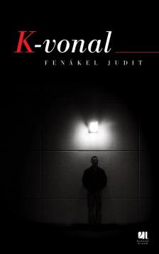 FENÁKEL JUDIT - K-vonal [antikvár]