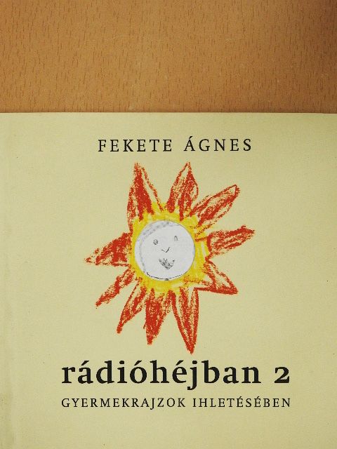 Fekete Ágnes - Rádióhéjban 2 [antikvár]