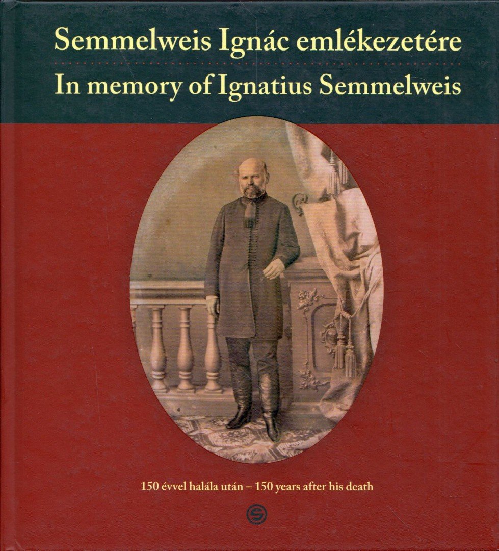 Monos Emil - Semmelweis Ignác emlékezetére 150 évvel halála után [antikvár]