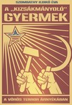 Ildikó Éva Szombathy - A ,,kizsákmányoló" gyermek - A vörös terror árnyékában [eKönyv: epub, mobi]
