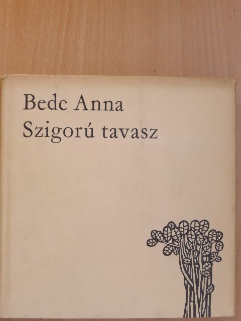 Bede Anna - Szigorú tavasz [antikvár]