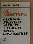 Koltay Jenő - Az adóztatás gazdaságpolitikai szerepe a fejlett tőkésországokban [antikvár]