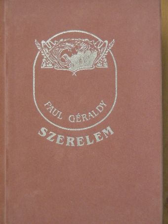 Paul Géraldy - Szerelem [antikvár]