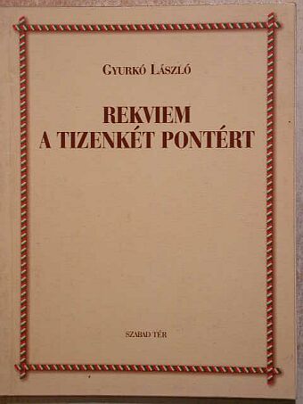 Gyurkó László - Rekviem a tizenkét pontért [antikvár]