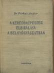 Dr. Farkas Andor - A keresőképesség elbirálása a belgyógyászatban [antikvár]