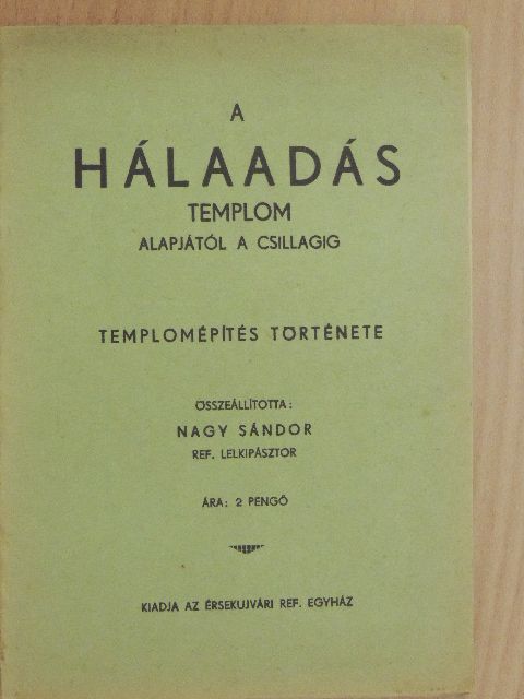 Dr. Baranyai Dezső - A Hálaadás templom alapjától a csillagig [antikvár]