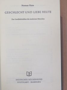 Norman Haire - Geschlecht und Liebe Heute [antikvár]