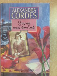 Alexandra Cordes - Frag nie nach dem Ende [antikvár]