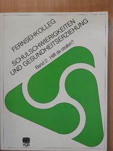 Hans Meister - Fernsehkolleg - Schulschwierigkeiten und Gesundheitserziehung 2 [antikvár]
