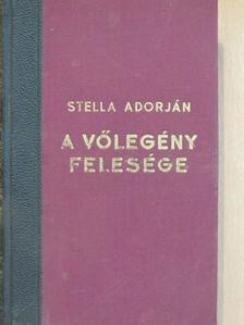 Stella Adorján - A vőlegény felesége [antikvár]