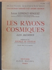 Maurice de Broglie - Les rayons cosmiques [antikvár]