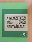 Benke Istvánné - A nemzetközi tőkés nagyvállalat (dedikált példány) [antikvár]