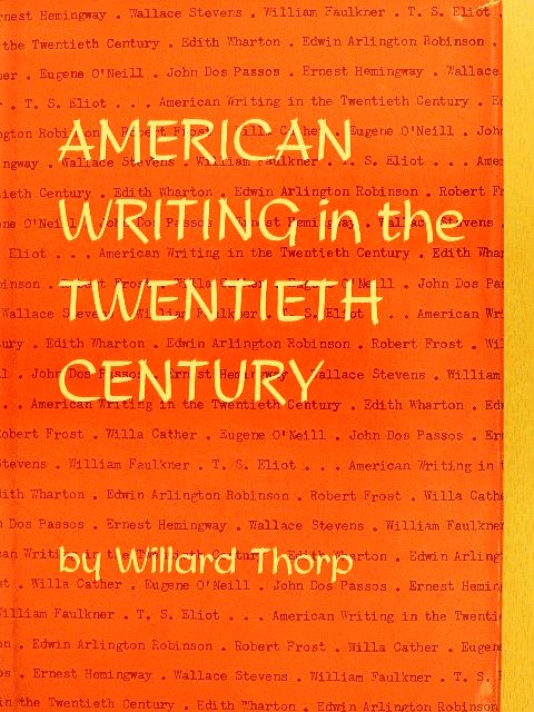 Willard Thorp - American writing in the twentieth century [antikvár]