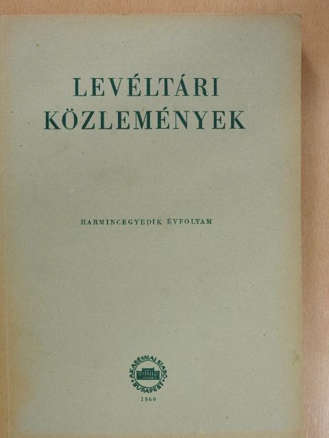 B. Lőrincz Zsuzsa - Levéltári közlemények XXXI. [antikvár]