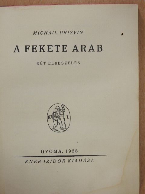 Michail Prisvin - A fekete arab [antikvár]