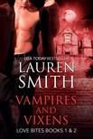Smith Lauren - Vampires and Vixens - Love Bites Books 1 and 2 [eKönyv: epub, mobi]