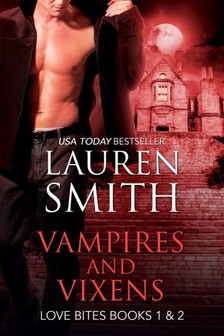 Smith Lauren - Vampires and Vixens - Love Bites Books 1 and 2 [eKönyv: epub, mobi]