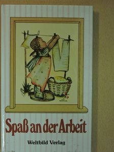 Joseph Bernhard - Spaß an der Arbeit [antikvár]