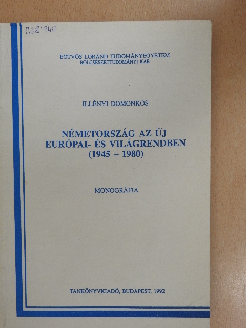 Illényi Domonkos - Németország az új európai- és világrendben [antikvár]