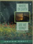 Jonathon Porritt - Where on Earth Are We Going? [antikvár]