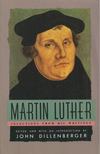 Martin Luther, John Dillenberger (ed.) - Martin Luther [antikvár]
