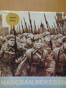 Vajda Péter - Harcban, békében [antikvár]