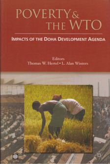 Professor L Alan Winters, Thomas W. Hertel - Poverty & the WTO [antikvár]