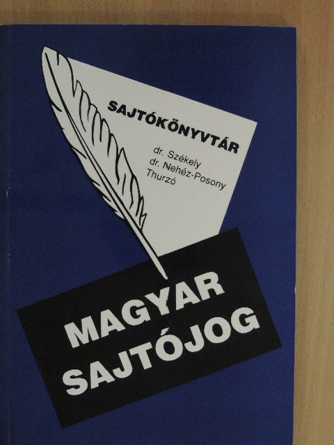 Dr. Nehéz-Posony István - Magyar sajtójog [antikvár]
