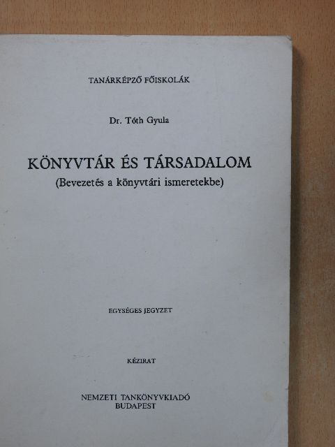 Dr. Tóth Gyula - Könyvtár és társadalom [antikvár]