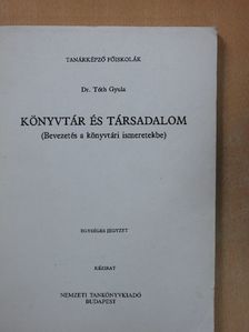 Dr. Tóth Gyula - Könyvtár és társadalom [antikvár]