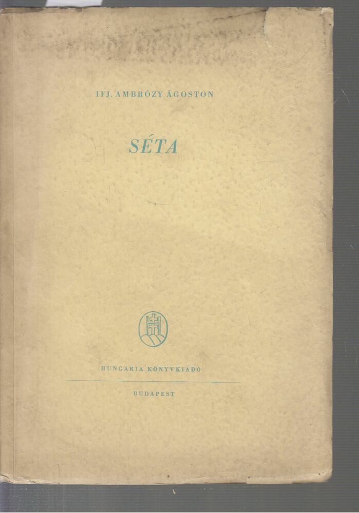 Ifj. Ambrózy Ágoston - Séta (dedikált) [antikvár]