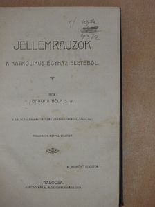 Bangha Béla S. J. - Jellemrajzok a katholikus egyház életéből [antikvár]
