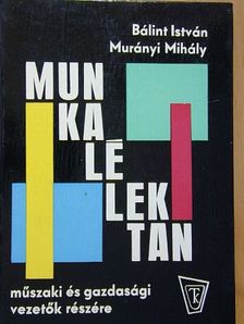 Bálint István - Munkalélektan műszaki és gazdasági vezetők részére [antikvár]