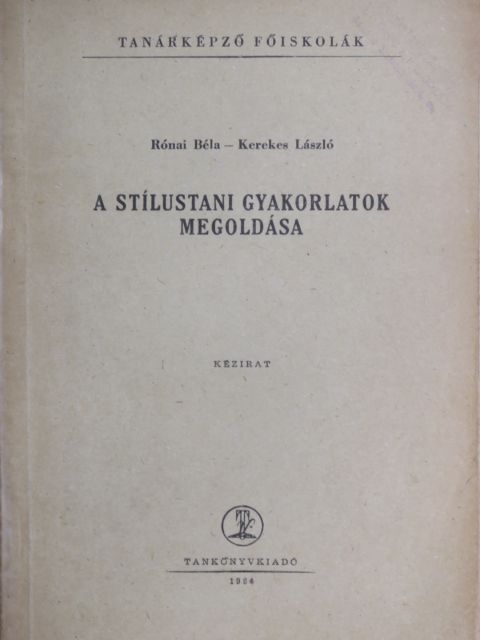 Kerekes László - A stílustani gyakorlatok megoldása [antikvár]
