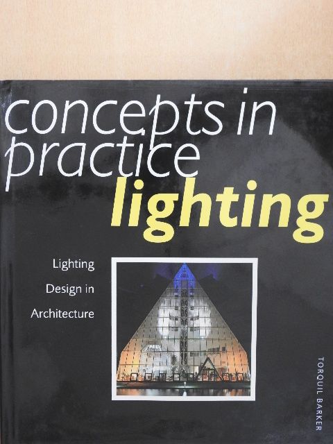Torquil Barker - Concepts in Practice Lighting [antikvár]