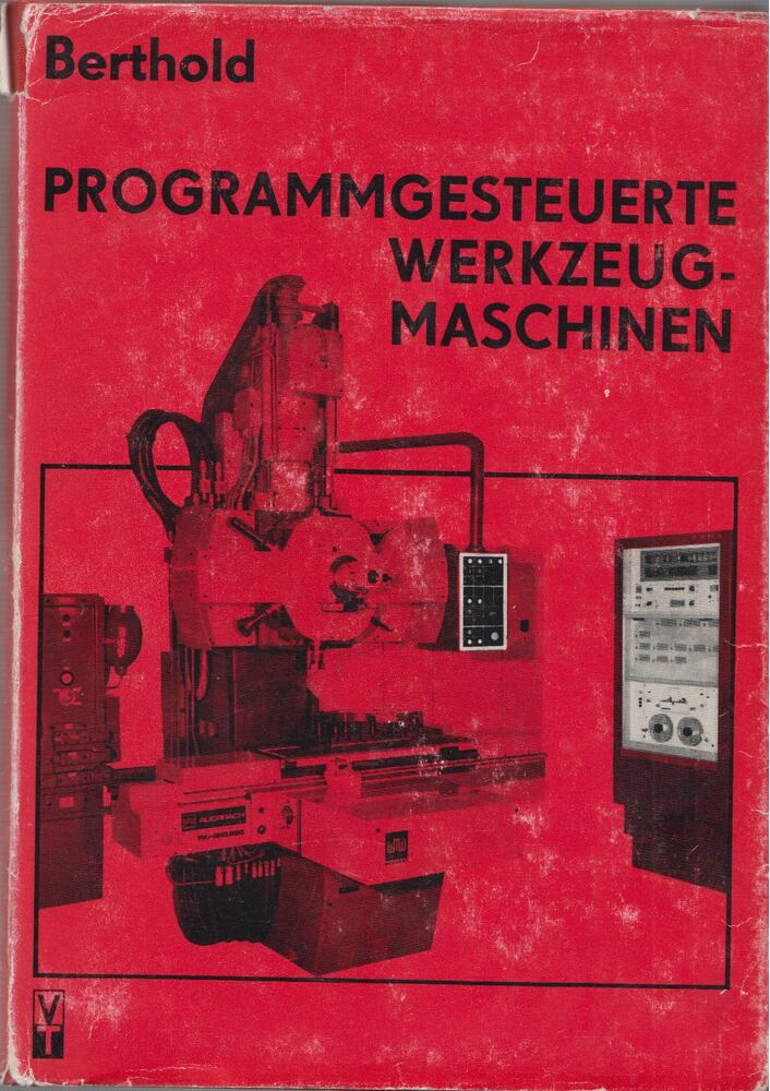 Horst Berthold - Programmgesteuerte werkzeugmaschinen [antikvár]