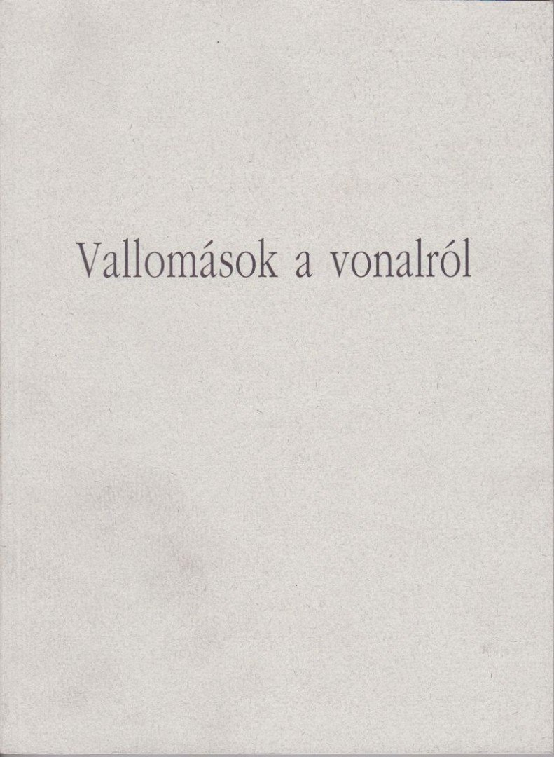 Vallomások a vonalról [antikvár]