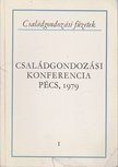 Gayer Gyuláné - Családgondozási konferencia Pécs, 1979 [antikvár]