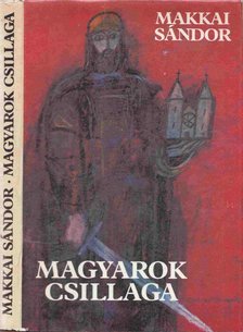 Makkai Sándor - Magyarok csillaga [antikvár]