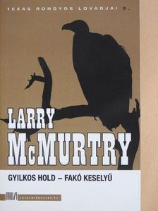 Larry McMurtry - Gyilkos hold - Fakó keselyű [antikvár]