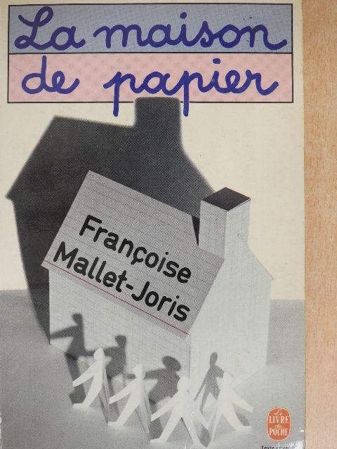 Francoise Mallet-Joris - La maison de papier [antikvár]